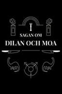 Sagan om Dilan och Moa