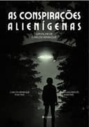 As Conspirações Alienígenas: part. I