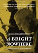 A Bright Nowhere: Journeying Into Improvisation