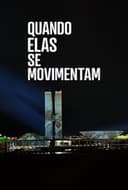 Quando Elas Se Movimentam