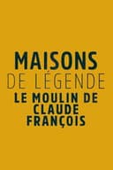 Maisons et hôtels de légende - Moulin de Dannemois, le jardin secret de Claude François