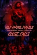 Red Phone Diaries: The Making or Breaking of 'Close Calls'