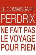 Le commissaire Perdrix ne fait pas le voyage pour rien