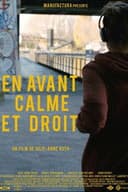 En avant, calme et droit