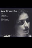 Long Strange Trip, or The Writer, the Naked Girl, and the Guy with a Hole in His Head