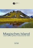 Magisches Island - Leben auf der größten Vulkaninsel der Welt