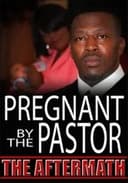 Pregnant by the Pastor: The Aftermath