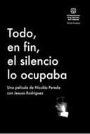 Todo, en fin, el silencio lo ocupaba