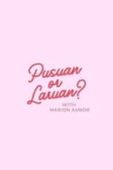 Pusuan or Laruan?
