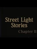 Street Light Stories: Chapter II