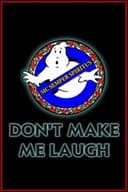 Ghostbusters, Virginia: Don't Make Me Laugh