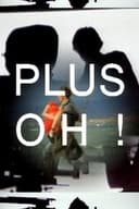 Plus oh !