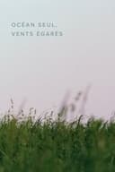 Océan seul, vents égarés