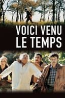 Voici venu le temps