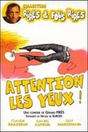 Attention les yeux!