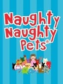 Naughty Naughty Pets
