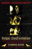 Vulgar Confrontation