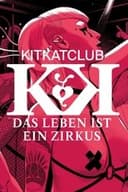 KitKatClub - Das Leben ist ein Zirkus