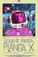 Siguiente parada, Planeta X