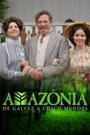 Amazônia: De Galvez a Chico Mendes