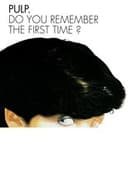 Do You Remember the First Time?