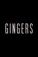 Gingers