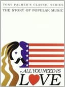 All You Need Is Love: The Story of Popular Music
