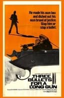 Three Bullets... for a Long Gun