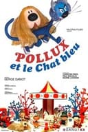 Pollux et le Chat bleu