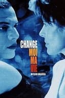 Change-moi ma vie