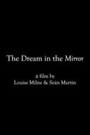 The Dream in the Mirror