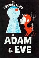 The Private Lives of Adam and Eve