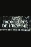 Aux frontières de l'Homme