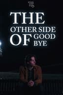 The Other Side of Goodbye