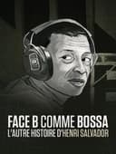 Face B comme bossa, l'autre histoire d'Henri Salvador
