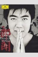 Lang Lang: Dragon Songs