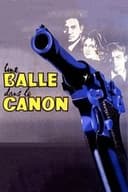 Une balle dans le canon