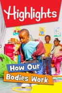 Highlights: How Our Bodies Work
