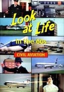 Look at Life in the 60s - Civil Aviation