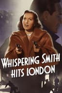 Whispering Smith Hits London