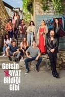 Gelsin Hayat Bildiği Gibi
