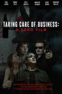 Taking Care of Business: A Fang Film