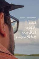 Tua visita, minha memória!