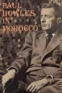 Paul Bowles in Morocco