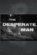 The Desperate Man