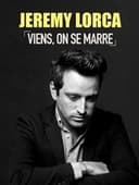Jérémy Lorca : Viens, on se marre