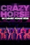 Crazy Horse, un cabaret nommé désir