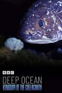 Deep Ocean: Kingdom of the Coelacanth