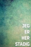 Jeg er her stadig