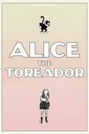Alice the Toreador